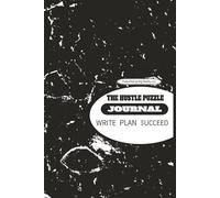 The Hustle Puzzle Journal: Hardcover Journaling Notebook for Work, School, Note Taking, Sketching and More | Long Term & Short-Term Goal Tracker | ... | 6x9 inches, 110 blank sheets (220 pages) |