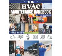 The HVAC Maintenance Handbook: A Step-by-Step DIY Procedures for Inspecting, Tuning, and Repairing Furnaces, Boilers, Air Conditioners, and Heat Pumps