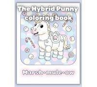 The Hybrid Punny coloring book: 50 Whimsical hand drawn designs of Pun-Filled Creatures, Food-Animal Mashups, Botanical Beasts, and Household Hybrids, ... and Adults.(non AI-generated) (Traditional)