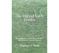 The Hybrid Sales Leader: Blending Human Insight with AI to Win Deals in Global Markets