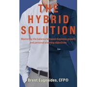 The Hybrid Solution: Mastering the balance between business growth and personal planning objectives