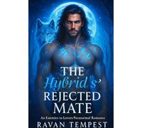 The Hybrid's Rejected Mate: An Enemies to Lovers Paranormal Romance (Eternal Bond)