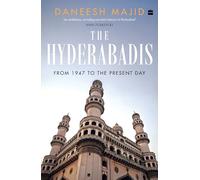 The Hyderabadis: From 1947 to the Present Day