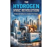 The Hydrogen HVAC Revolution: Design and Safety for a Carbon-Free Future