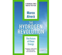 The Hydrogen Revolution: A blueprint for the future of clean energy