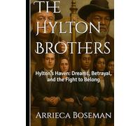 The Hylton Brothers: Hylton’s Haven: Dreams, Betrayal, and the Fight to Belong