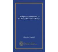 The hymnal companion to the Book of Common Prayer