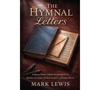The Hymnal Letters: A Small-Town Christian Suspense of Hidden Letters, Church Secrets, and Buried Truth