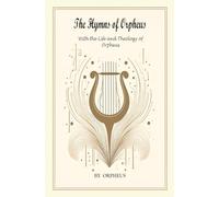 The Hymns of Orpheus