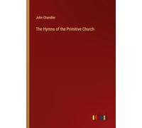 The Hymns of the Primitive Church