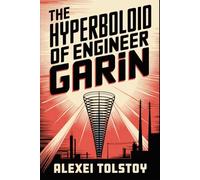 The Hyperboloid of Engineer Garin: A New Translation