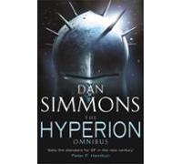 Dan Simmons – The Hyperion Omnibus: Hyperion, The Fall of Hyperion – Hyperion Cantos 1-2 – Inglés