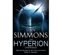 Dan Simmons – The Hyperion Omnibus: Hyperion, The Fall of Hyperion – Hyperion Cantos 1-2 – Inglés