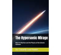 The Hypersonic Mirage: Mach 10 Warfare and the Physics of the Seismic Hammer (Military Science)