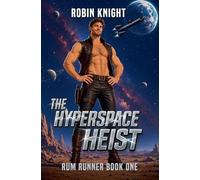 The Hyperspace Heist: 1 (Rum Runner)