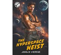 The Hyperspace Heist: A Gay Galactic Space Opera Sci-Fi Adventure: 1 (Rum Runner)