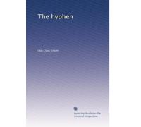 The hyphen: Volume 1