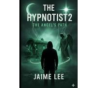 The Hypnotist 2: The Angel's Path (The Hypnotist series)