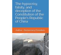 The hypocrisy, falsity, and deception of the Constitution of the People's Republic of China