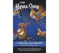 The Hyrax Song: Book Two in The Pearls of Wisdom Series: Stories Inspired by a Biblical Proverb