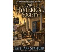 The Hysterical Society: A Cobbler's Bluff Cozy Mystery