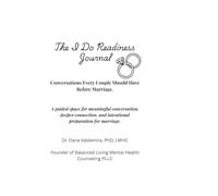 The I Do Readiness Journal: Conversations Every Couple Should Have Before Marriage