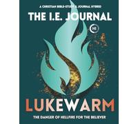 The I.E. Journal Lukewarm: The Danger of Hellfire For The Believer