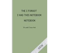The I Forgot I Had This Notebook, notebook: oh yeah! I have this !
