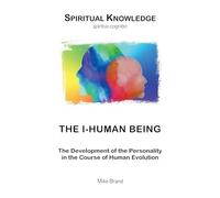 The I-Human Being: The Development of the Personality in the Course of Human Evolution: 8