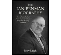 The Ian Penman Biography: How a Quiet Radical Gave Music Criticism Its Depth, Meaning, and Soul