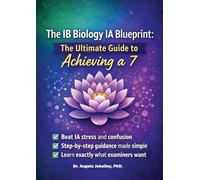 The IB Biology IA Blueprint: Hack Your Biology Internal Assessment for the International Baccalaureate