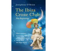 The Ibiza Crone Club Book 1: New beginnings