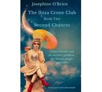 The Ibiza Crone Club: Book Two Second Chances: 2