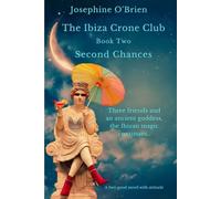 The Ibiza Crone Club: Book Two Second Chances