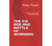 THE ICE AGE AND BATTLE OF WORRIERS: The Rise of the Half-Blood Guardians