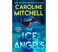 The Ice Angels (Detective Elea Baker Novel)