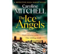 The Ice Angels: The gripping new detective thriller from the No. 1 bestselling author