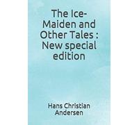 The Ice-Maiden and Other Tales: New special edition