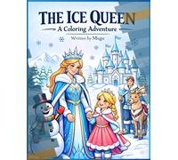 The Ice Queen: A coloring adventure for kids