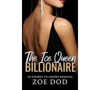 The Ice Queen Billionaire: An Enemies To Lovers Romance: 4 (The Frazer Family)