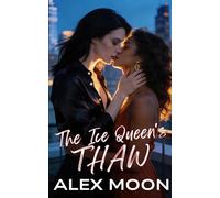 The Ice Queen's Thaw: A Steamy Lesbian/Sapphic Romance (Ice Queen Series)