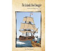 The Icelandic Book Smuggler: 4 (Sailing the High Seas, 1782)