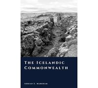 The Icelandic Commonwealth: Law Without Kings (The Story of Iceland)