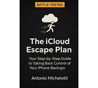 The iCloud Escape Plan: Your Step-by-Step Guide to Taking Back Control of Your iPhone Backups (The Digital Sovereignty Series)