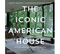 The Iconic American House: Architectural Masterworks since 1900 (Iconic House Series)