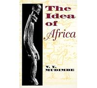The Idea of Africa (African Systems of Thought)