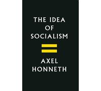 The Idea of Socialism: Towards a Renewal