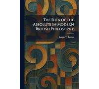 The Idea of the Absolute in Modern British Philosophy