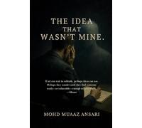 The Idea That Wasn't Mine