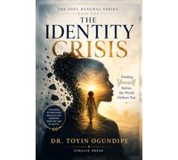 THE IDENTITY CRISIS: THE SOUL RENEWAL SERIES (BOOK ONE): 1